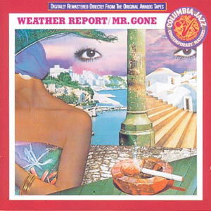 Cover for Weather Report · Mr. Gone by Weather Report (CD) (2011)