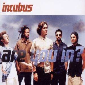 Cover for Incubus · Are You In (CD)