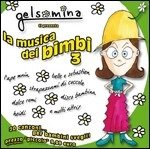 Cover for Aa.vv. · Gelsomina 3 Ti Presenta La Musica Dei Bi (CD) (2011)