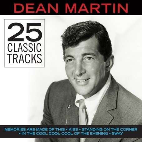 25 Classic Tracks - Dean Martin - Musiikki - EMI GOLD - 5099930775824 - maanantai 30. marraskuuta 2009