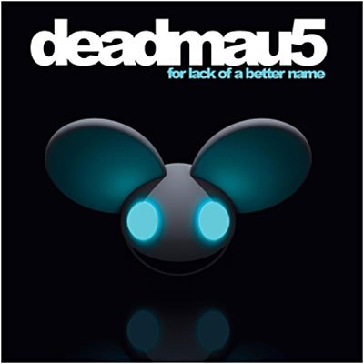 Cover for Deadmau5 · For Lack Of A Better Name (CD) (2012)