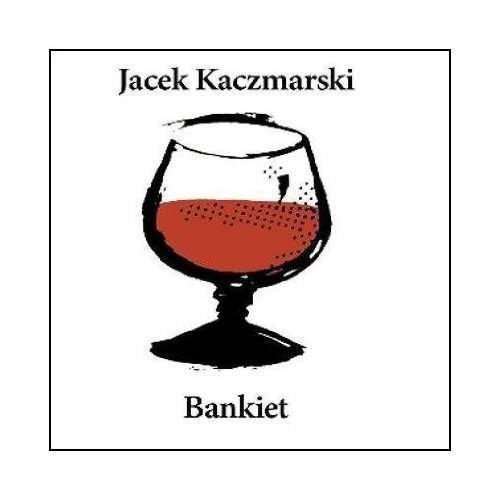 Bankiet - Jacek Kaczmarski - Musikk - EMI POLAND - 5099991277824 - 5. februar 2013