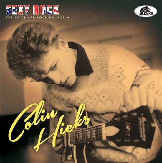 Sexy Rock:The Brits Are Rocking 4 - Colin Hicks - Music - BEAR FAMILY - 5397102175824 - June 19, 2020