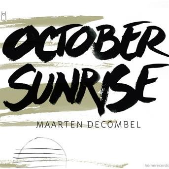 Cover for Maarten Decombel · October Sunrise (CD) [Digipack] (2012)