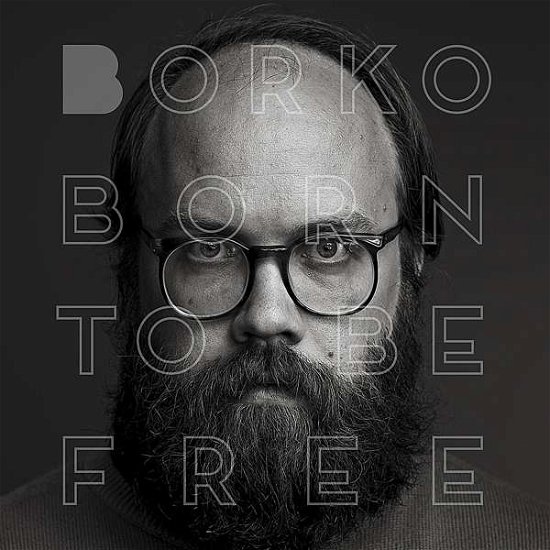 Cover for Borko · Born To Be Free (LP) (2012)