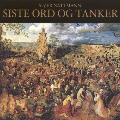 Cover for Siver Nattman · Siste Ord Og Tanker (CD) (2014)
