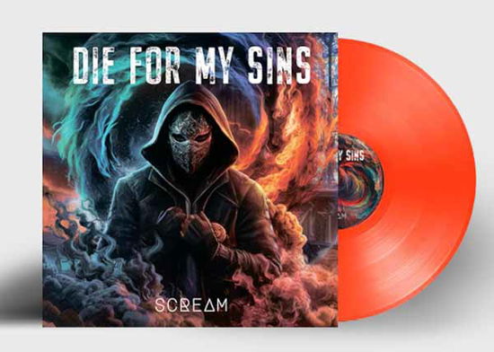 Cover for Die for My Sins · Scream (Orange Vinyl) (LP) (2024)