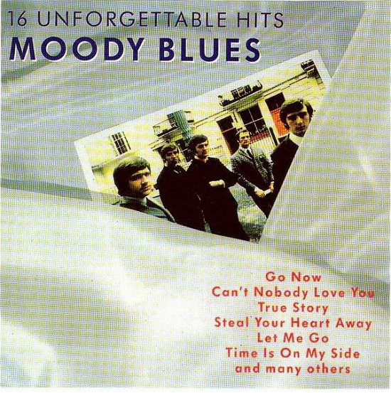 Cover for Moody Blues · Moody Blues-16 Unforgettable Hits (CD)