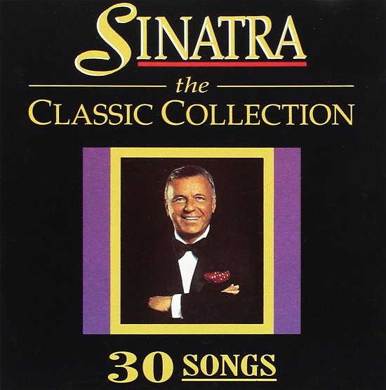 Sinatra The Classic Collection - Frank Sinatra - Music - PRISM LEISURE CORPORATION - 8009999075824 - June 8, 2023