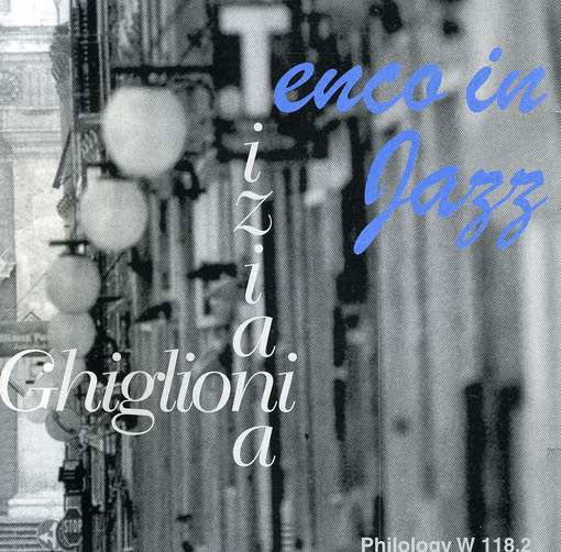 Tiziana Ghiglioni - Tenco In Jazz - Tiziana Ghiglioni - Music - Philology - 8013284011824 - April 18, 2013