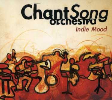 Cover for Chantsong Orchestra · Indie Mood (CD) (2007)