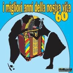 Cover for Aa.vv. · I Migliori Anni Della Nostra Vita '60 (CD) (2018)