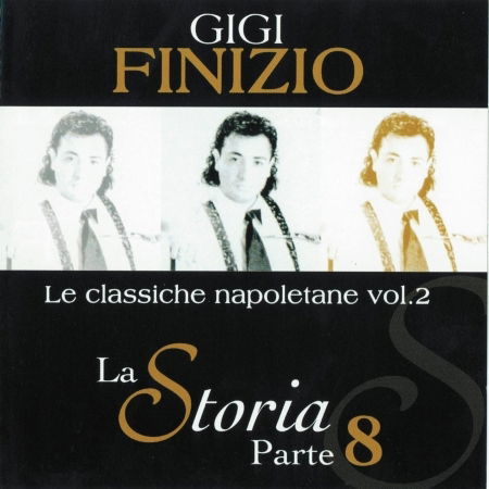 Cover for Gigi Finizio · Le Classiche Napoletane La Storia Parte 8 (CD) (1999)