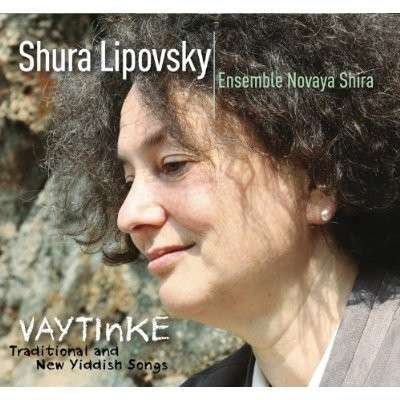 Cover for Lipovsky,shura &amp; Ensemble Novaya Shira · Vaytinke: Traditional &amp; New Yiddish Songs (CD) (2014)
