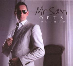 Opus Secundo - Mr Sam - Musiikki - BLACK HOLE - 8715197004824 - tiistai 19. toukokuuta 2009