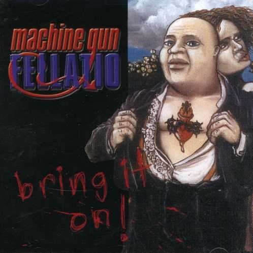Cover for Machine Gun Fellatio · Bring It On! (CD) (2004)