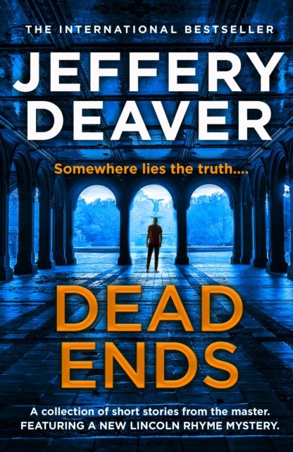 Cover for Jeffery Deaver · Dead Ends (Inbunden Bok) (2024)