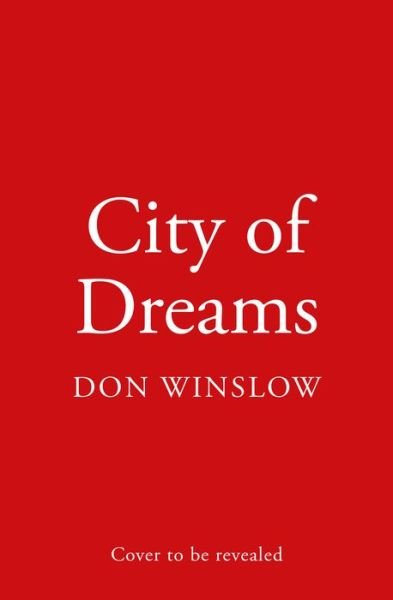 Cover for Don Winslow · City of Dreams (Inbunden Bok) (2023)