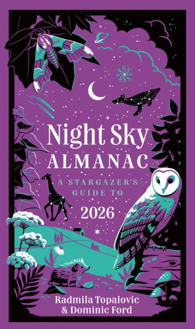 Cover for Radmila Topalovic · Night Sky Almanac 2026: A Stargazer’s Guide (Hardcover Book) (2025)