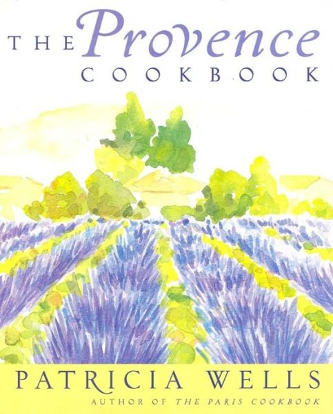 Cover for Patricia Wells · The Provence Cookbook (Gebundenes Buch) (2004)