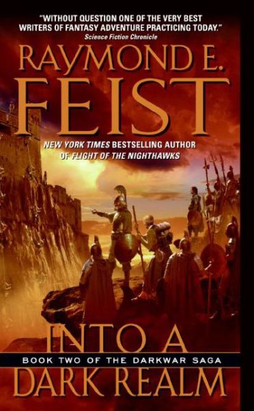 Cover for Raymond E. Feist · Into a Dark Realm: Book Two of the Darkwar Saga - Darkwar Saga (Paperback Book) [Reprint edition] (2008)