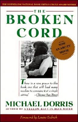 The Broken Cord - Michael Dorris - Livres - HarperCollins Publishers Inc - 9780060916824 - 30 janvier 1992