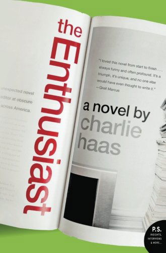 Cover for Charlie Haas · The Enthusiast: a Novel (Paperback Book) (2009)