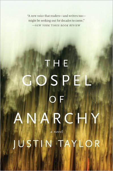 Cover for Justin Taylor · The Gospel of Anarchy: A Novel (Paperback Book) (2011)