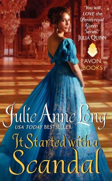 Cover for Julie Anne Long · It Started with a Scandal: Pennyroyal Green Series - Pennyroyal Green (Paperback Book) (2015)