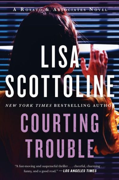 Cover for Lisa Scottoline · Courting Trouble: A Rosato &amp; Associates Novel - Rosato &amp; Associates Series (Paperback Book) (2020)