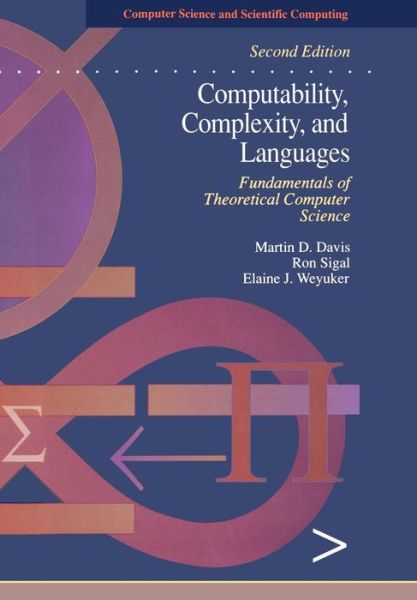 Cover for Davis, Martin (Courant Institute of Mathematical Sciences of New York University, New York, U.S.A.) · Computability, Complexity, and Languages: Fundamentals of Theoretical Computer Science - Computer Science and Scientific Computing (Hardcover Book) (1994)