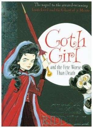 Goth Girl and the Fete Worse Than Death - Goth Girl - Chris Riddell - Livros - Pan Macmillan - 9780230759824 - 25 de setembro de 2014