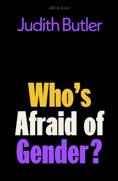 Judith Butler · Who's Afraid of Gender? (Inbunden Bok) (2024)