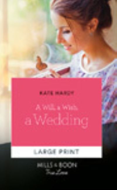 Cover for Kate Hardy · A Will, A Wish, A Wedding (Hardcover Book) (2021)