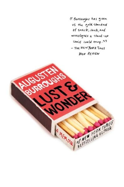Cover for Augusten Burroughs · Lust &amp; Wonder: A Memoir (Pocketbok) [International Ed. edition] (2017)