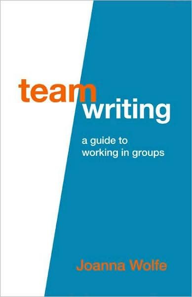 Cover for Joanna Wolfe · Team Writing: a Guide to Working in Groups (Paperback Bog) (2009)