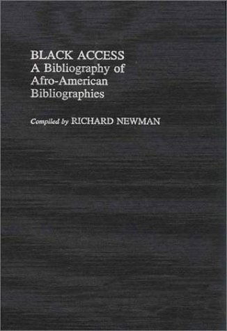 Cover for Richard Newman · Black Access: A Bibliography of Afro-American Bibliographies (Inbunden Bok) (1984)