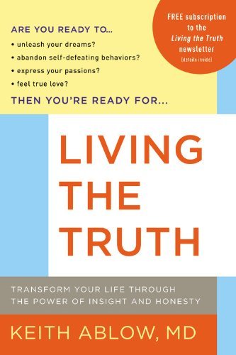 Cover for Keith Ablow · Living the Truth: Transform Your Life Through the Power of Insight and Honesty (Paperback Book) [Reprint edition] (2008)