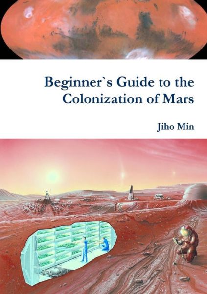 Cover for Jiho Min · Beginner's Guide to the Colonization of Mars (Paperback Book) (2019)