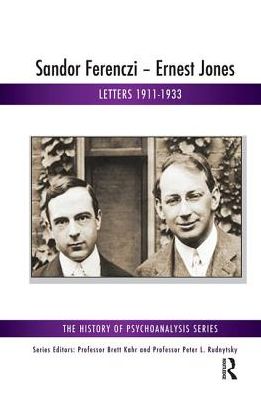 Cover for Sandor Ferenczi · Sandor Ferenczi - Ernest Jones: Letters 1911-1933 - The History of Psychoanalysis Series (Hardcover Book) (2019)