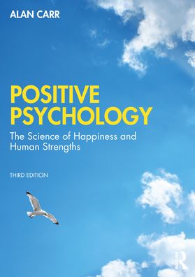 Cover for Carr, Alan (University College Dublin, Ireland) · Positive Psychology: The Science of Wellbeing and Human Strengths (Paperback Book) (2022)