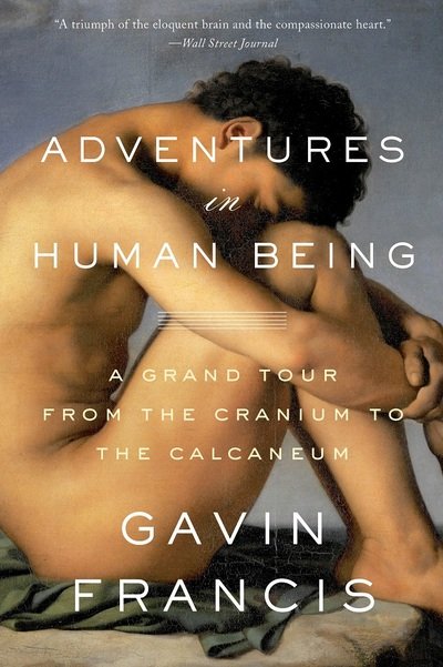 Cover for Gavin Francis · Adventures in Human Being (Paperback Book) (2016)