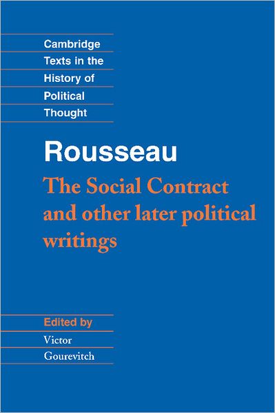 Cover for Jean-Jacques Rousseau · Cambridge Texts in the History of Political Thought (Rousseau: 'The Social Contract' and Other Later Political Writings) (Hardcover Book) (1997)