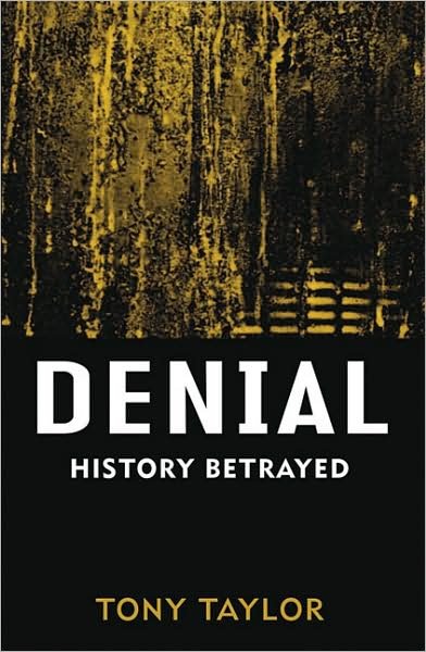 Cover for Tony Taylor · Denial: History Betrayed (Paperback Book) (2008)