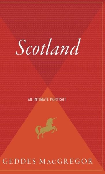 Cover for Geddes Macgregor · Scotland: an Intimate Portrait (Hardcover Book) (1990)