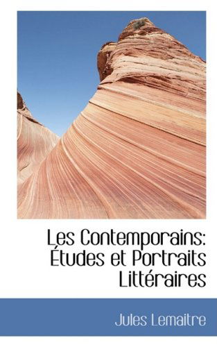 Cover for Jules Lemaitre · Les Contemporains: Etudes et Portraits Litteraires (Paperback Book) [French edition] (2008)