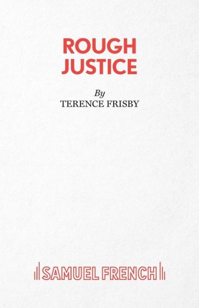 Cover for Terence Frisby · Rough Justice - Acting Edition S. (Paperback Book) (1995)