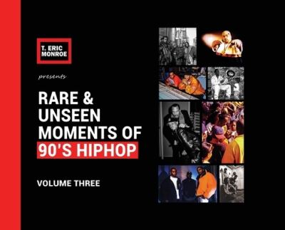 Cover for T Eric Monroe · Rare &amp; Unseen Moments of 90's Hiphop (Hardcover Book) (2019)