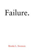 Cover for Brooke Swenson · Failure. (Pocketbok) (2005)