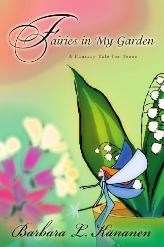 Cover for Barbara L Kananen · Fairies in My Garden (Paperback Book) (2007)